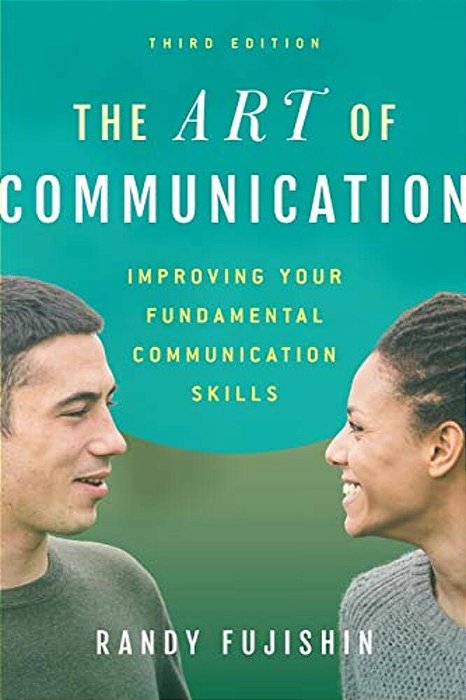 Art Of Communication: Improving Your Fundamental Communication Skills-..