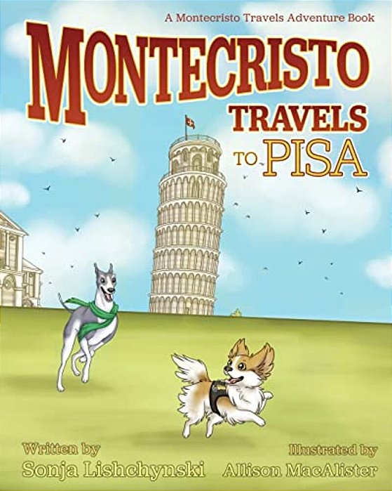 Montecristo Travels To Pisa: A Montecristo Travels Adventure Book-..
