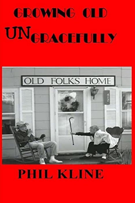 Growing Old Ungracefully (Large Print)-..