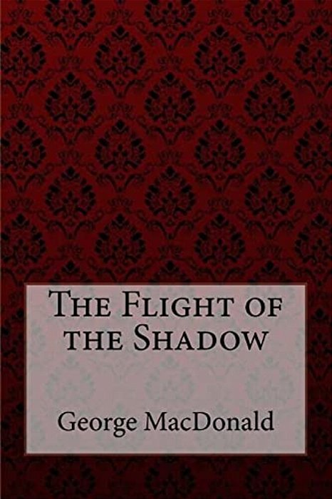 The Flight Of The Shadow George Macdonald-..