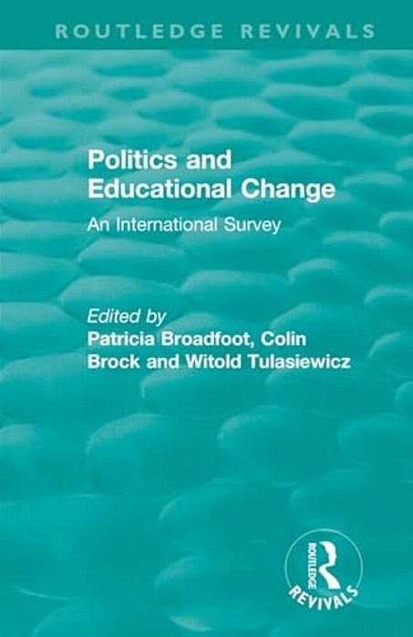 Politics And Educational Change: An International Survey-..