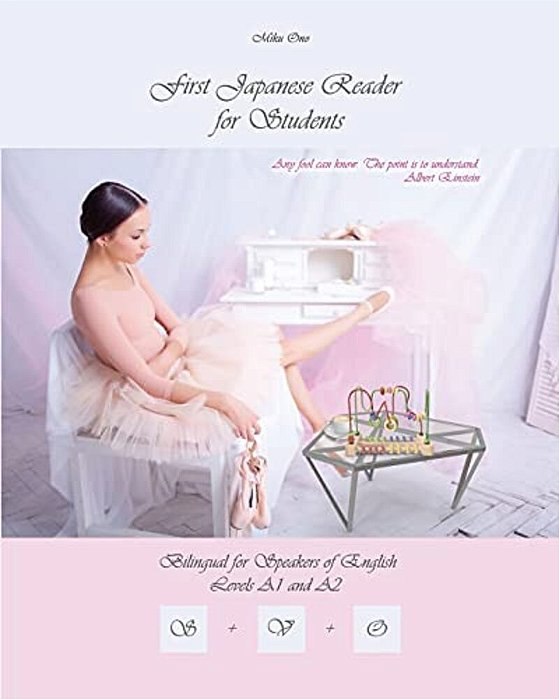 First Japanese Reader For Students: Bilingual For Speakers Of English Levels A1 And A2-..