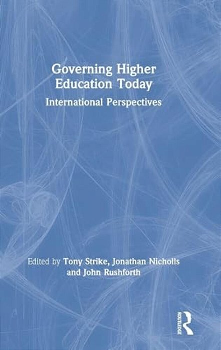 Governing Higher Education Today: International Perspectives-..