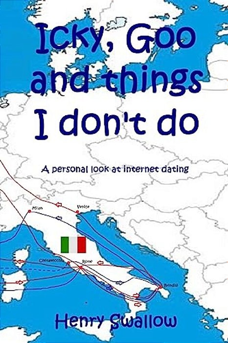 Icky, Goo And Things I Don't Do: A Personal Look At Internet Dating-..