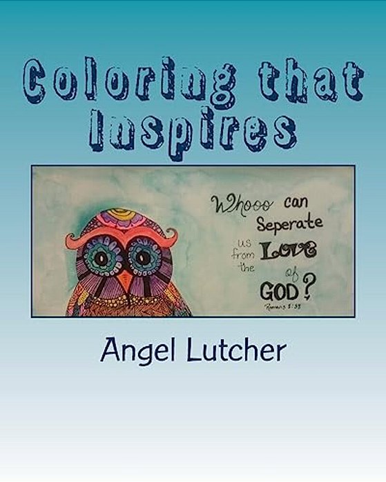 Coloring That Inspires: Adult Coloring Book-..