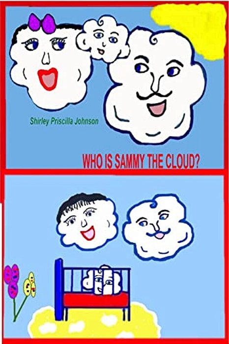 Who Is Sammy The Cloud?: Book One Of The Sammy The Cloud Series-..