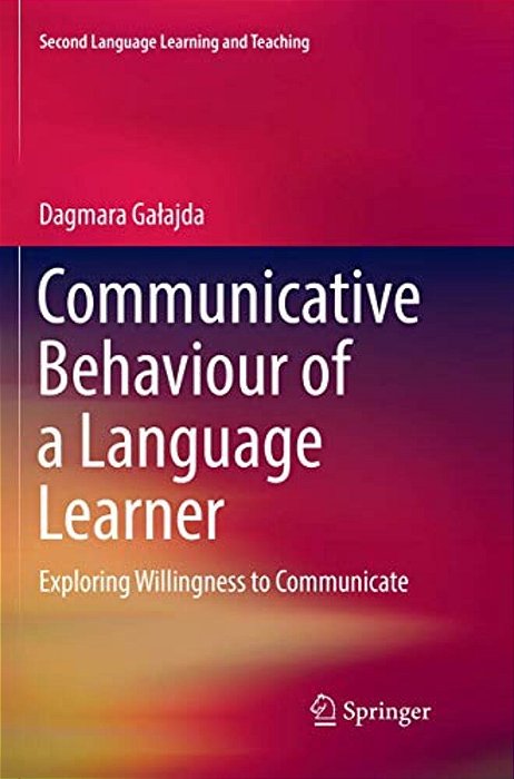 Communicative Behaviour Of A Language Learner: Exploring Willingness To Communicate-..