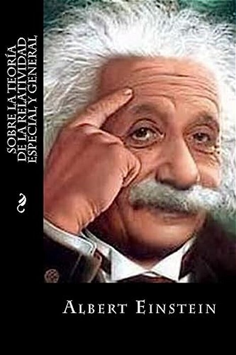 Sobre La Teoría De La Relatividad Especial Y General-..