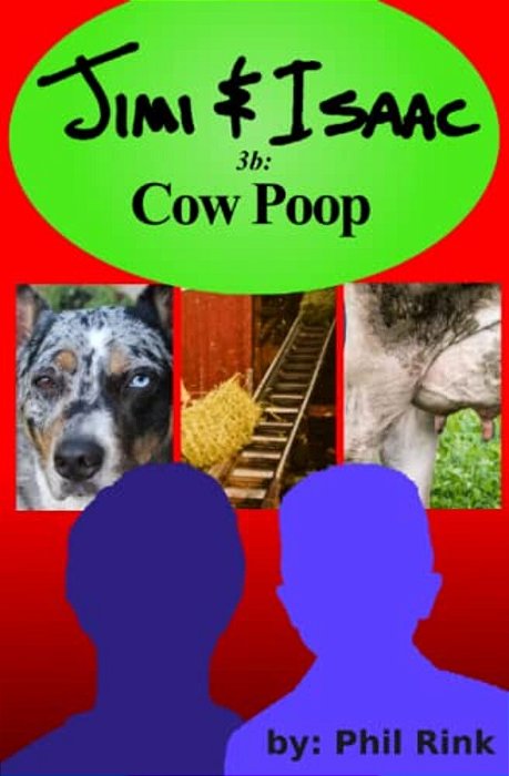 Jimi & Isaac 3B: Cow Poop-..