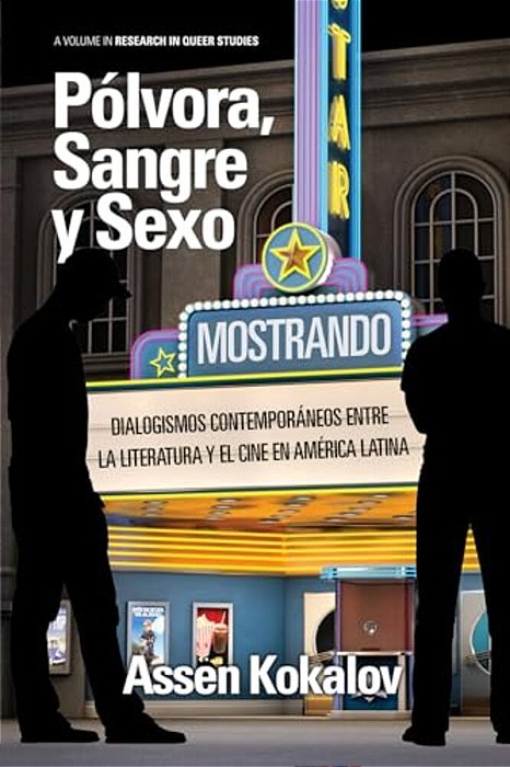 Gunpowder, Blood And Sex: Contemporary Dialogisms Between Literature And Film In Latin America-..