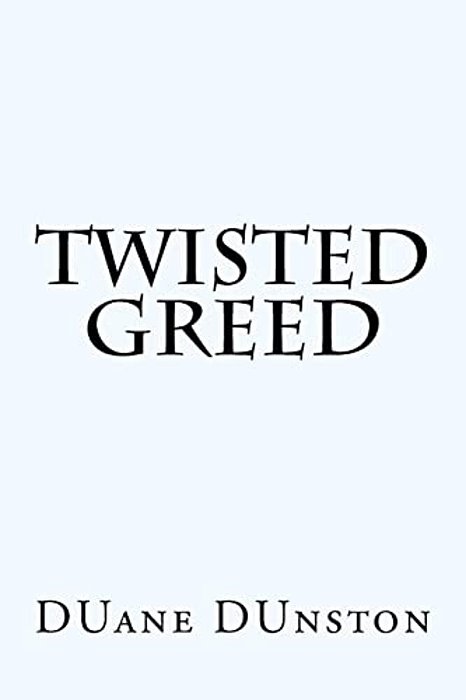 Twisted Greed-..