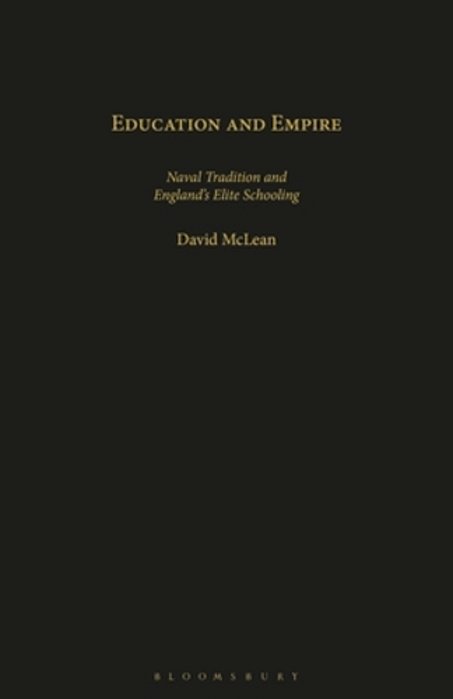 Education And Empire: Naval Tradition And England's Elite Schooling-..
