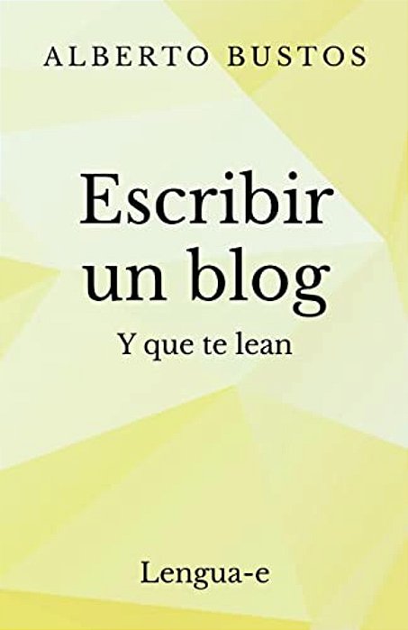 Escribir Un Blog: Y Que Te Lean-..
