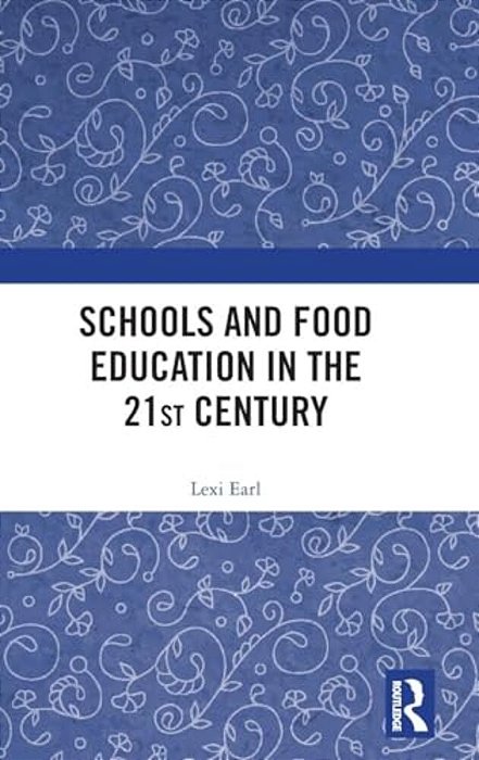 Schools And Food Education In The 21St Century-..