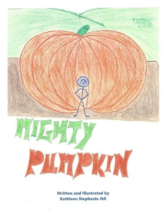 Mighty Pumpkin: Mighty Pumpkin And Farmer-..