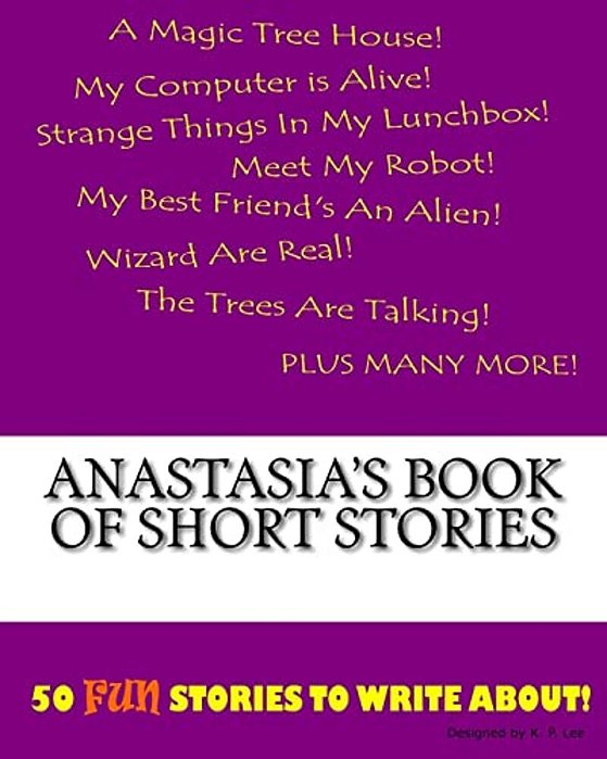 Anastasia's Book Of Short Stories-..