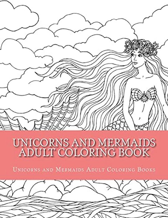 Unicorns And Mermaids Adult Coloring Book: Easy Large Print Beginner Designs Of Unicorns And Mermaids Coloring Book For Adults-..
