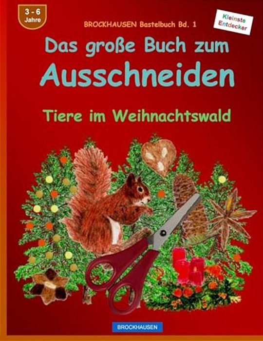 Brockhausen Bastelbuch Bd. 1 - Das Grosse Buch Zum Ausschneiden: Tiere Im Weihnachtswald-..