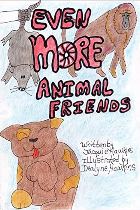 Even More Animal Friends: This Book Is The Third In The Animal Friends Series About Animals Facing Problems And The Outcome. -..