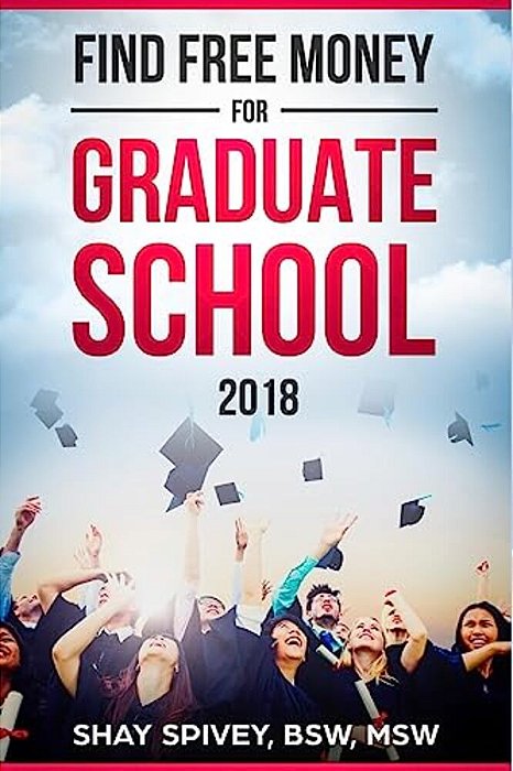 Find Free Money For Graduate School-..
