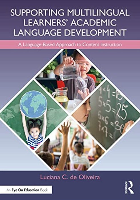 Supporting Multilingual Learners' Academic Language Development: A Language-Based Approach To Content Instruction-..