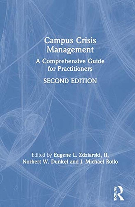 Campus Crisis Management: A Comprehensive Guide For Practitioners-..
