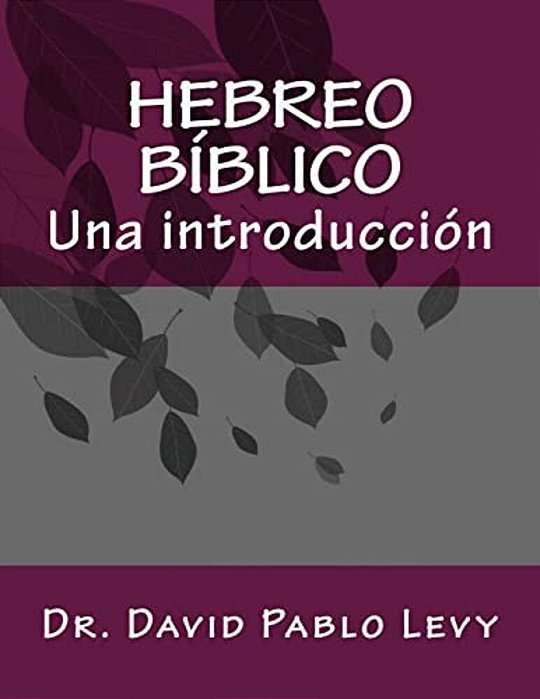 Hebreo Biblico: Una Introduccion-..