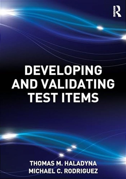 Developing And Validating Test Items-..
