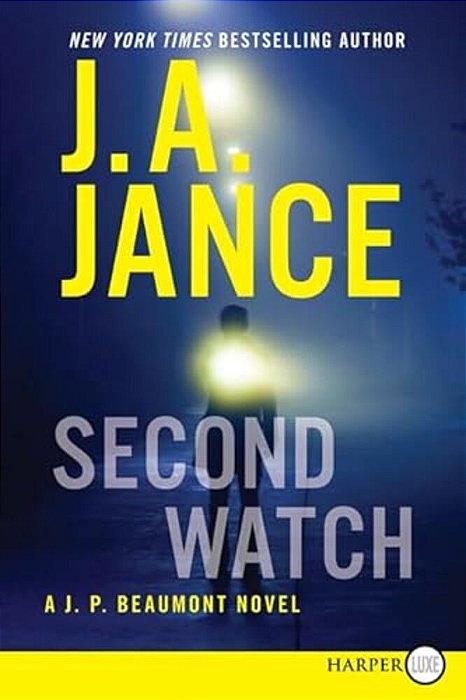 Second Watch: A J. P. Beaumont Novel-..