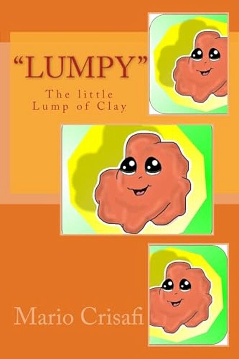 "Lumpy" The Little Lump Of Clay-..