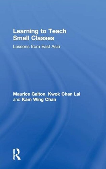 Learning To Teach Small Classes: Lessons From East Asia-..