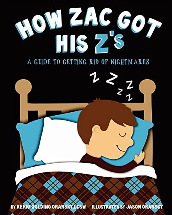 How Zac Got His Z'S: A Guide To Getting Rid Of Nightmares-..
