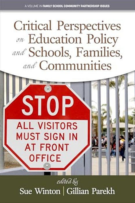Critical Perspectives On Education Policy And Schools, Families, And Communities (Hc)-..