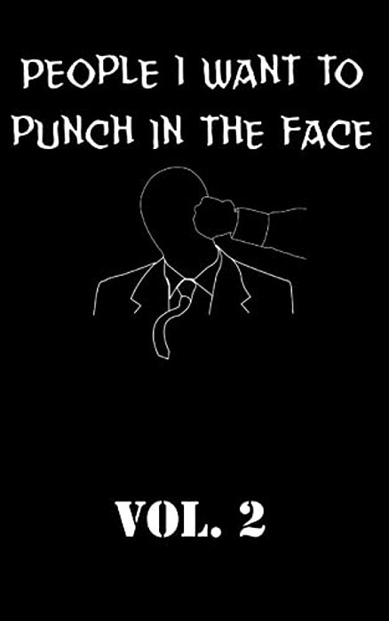 People I Want To Punch In The Face Vol. 2-..