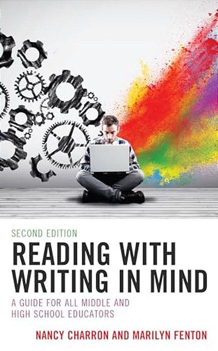 Reading With Writing In Mind: A Guide For All Middle And High School Educators-..