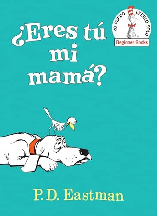 ¿Eres Tú Mi Mamá? (Are You My Mother? Spanish Edition)-..