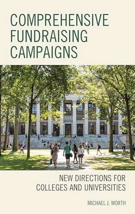 Comprehensive Fundraising Campaigns: New Directions For Colleges And Universities-..