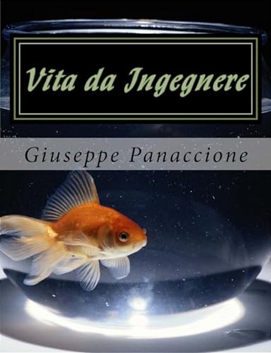 Vita Da Ingegnere: Guida Ai Pochi Pregi E Ai Tanti Difetti Dell'Ingegnere-..