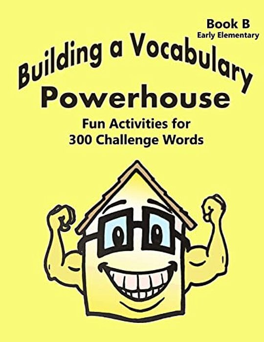 Building A Vocabulary Powerhouse - Early Elementary-..