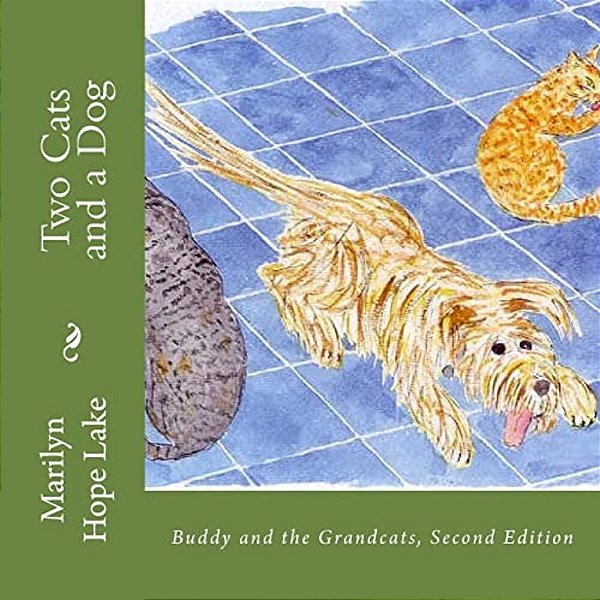 Two Cats And A Dog: Buddy And The Grandcats, Second Edition-..