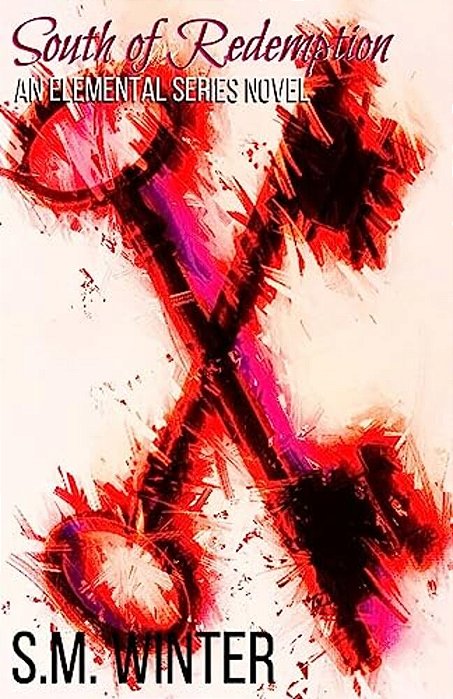 South Of Redemption: An Elemental Series Novel-..