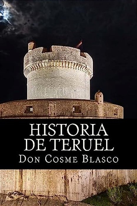 Historia De Teruel-..