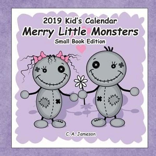 2019 Kid's Calendar: Merry Little Monsters Small Book Edition-..