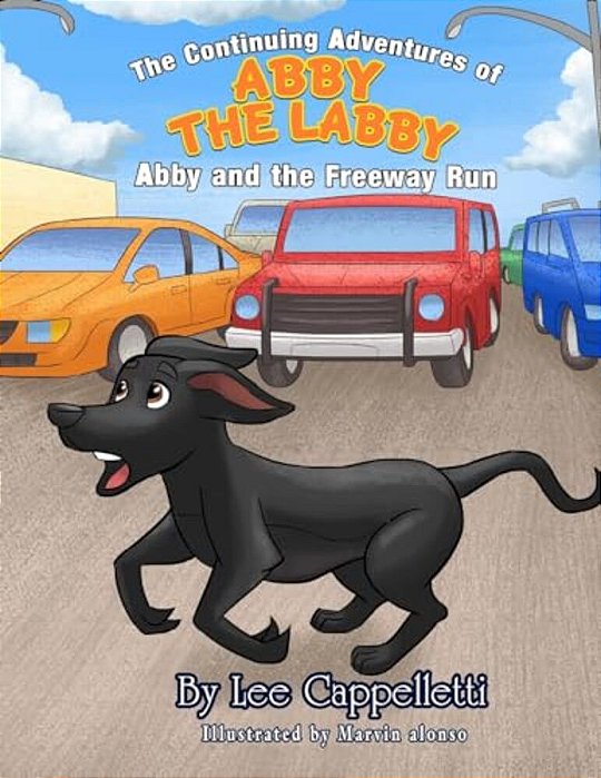 The Adventures Of Abby The Labby: The Adventures Of Abby The Labby-..