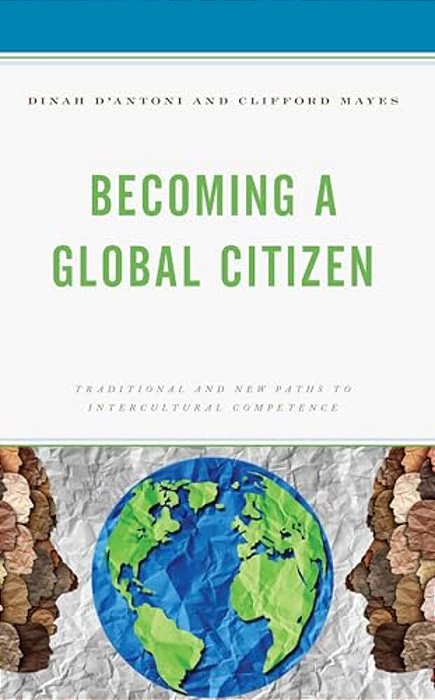 Becoming A Global Citizen: Traditional And New Paths To Intercultural Competence-..