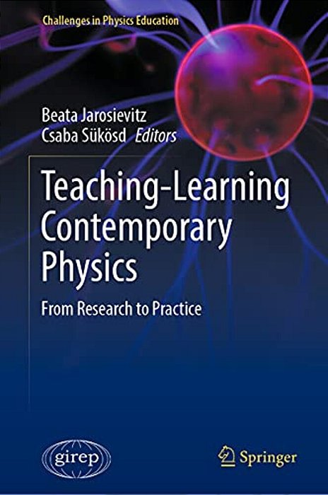 Teaching-Learning Contemporary Physics: From Research To Practice-..