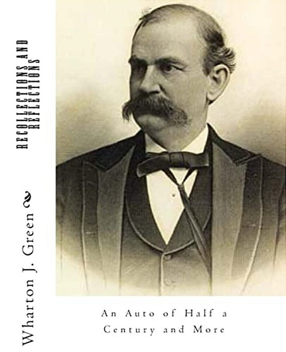 Recollections And Reflections: An Auto Of Half A Century And More-..