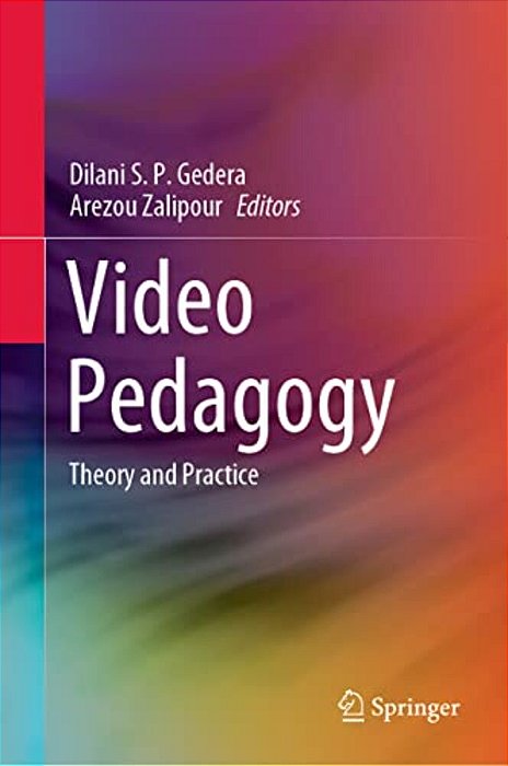 Video Pedagogy: Theory And Practice-..
