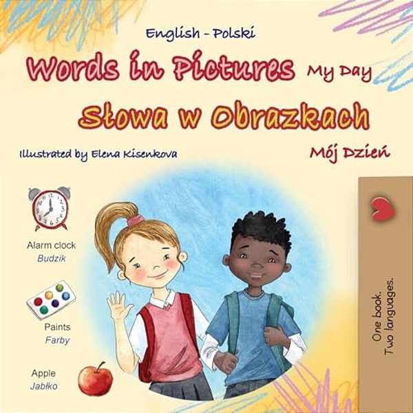 Words In Pictures - My Day (English Polish Bilingual Children's Book)-..