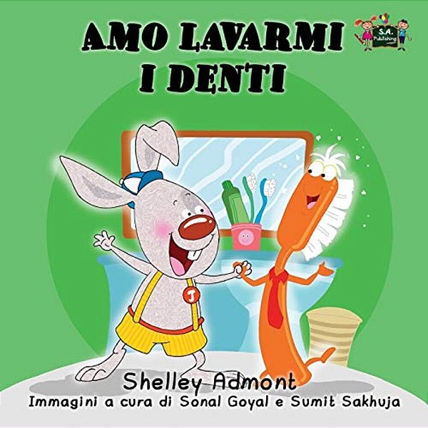 Amo Lavarmi I Denti: I Love To Brush My Teeth (Italian Edition)-..